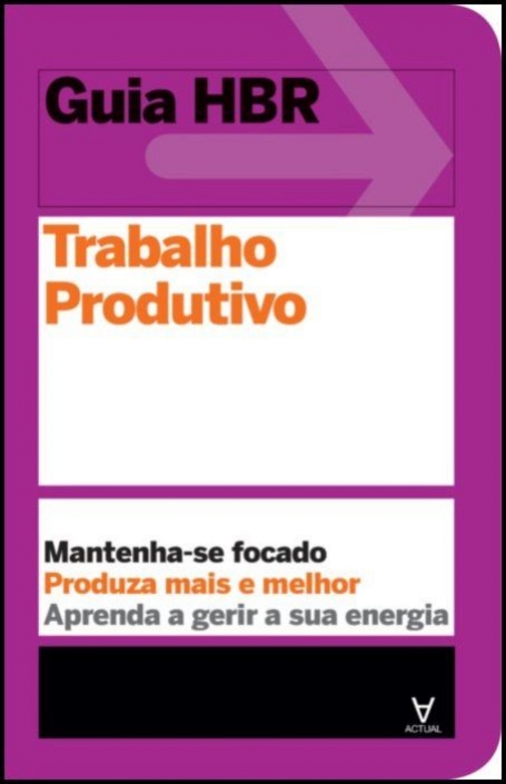 TRABALHO PRODUTIVO - GUIA HBR