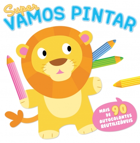 SUPER VAMOS PINTAR LEAO - MAIS DE 90 AUTOCOLANTES REUTILIZAVEIS