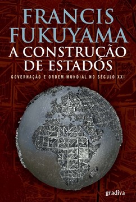 CONSTRUCAO DE ESTADOS - GOVERNACAO E ORDEM MUNDIAL NO SECULO XXI