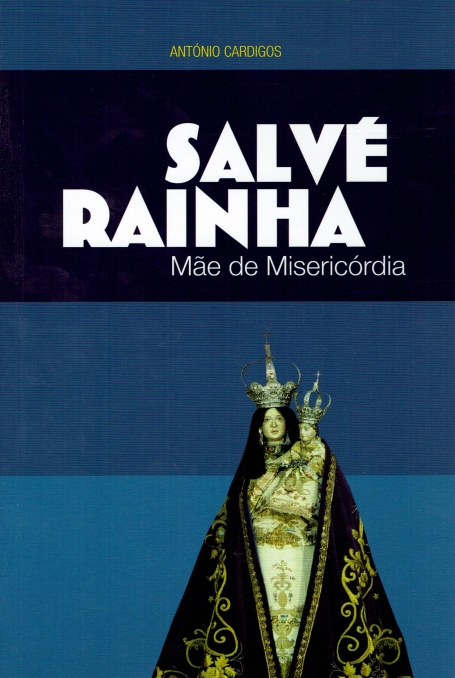 SALVE RAINHA MAE DE MISERICORDIA