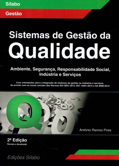 SISTEMAS DE GESTÃO DA QUALIDADE - Ambiente, segurança, responsabilidade social, indústria e serviços