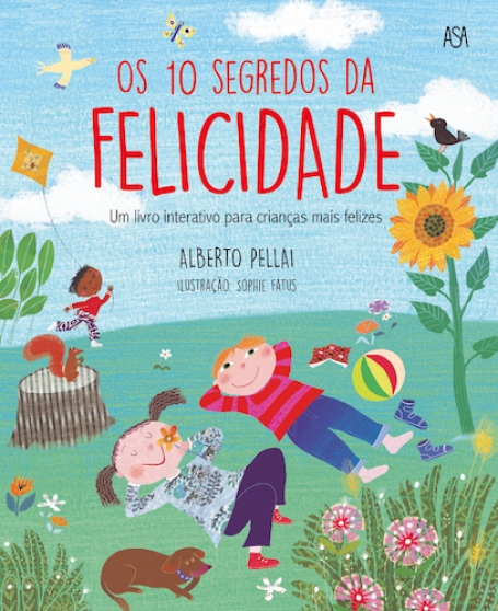 OS 10 SEGREDOS DA FELICIDADE - um livro interativo para crianças mais felizes