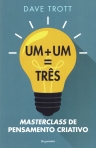 UM + UM=TRES MASTERCLASS DE PENSAMENTO CRIATIVO