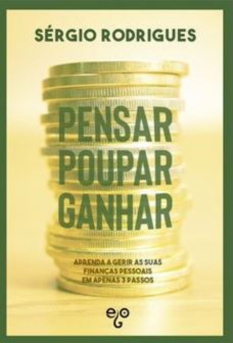 PENSAR POUPAR GANHAR aprenda a gerir as suas finanças pessoais em apenas 3 passos