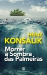 MORRER A SOMBRA DAS PALMEIRAS