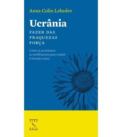 UCRANIA -  FAZER DAS FRAQUEZAS FORÇA