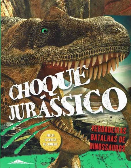CHOQUE JURASSICO - VERDADEIRAS BATALHAS DE DINOSSAUROS - INCLUI 16 CARTAS DE COMBATE