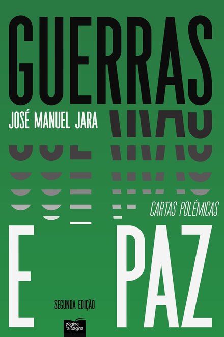 GUERRAS E PAZ - CARTAS POLÉMICAS
