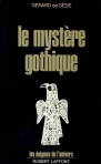 LE MYSTERE GOTHIQUE - LES ENIGMES DE L UNIVERS