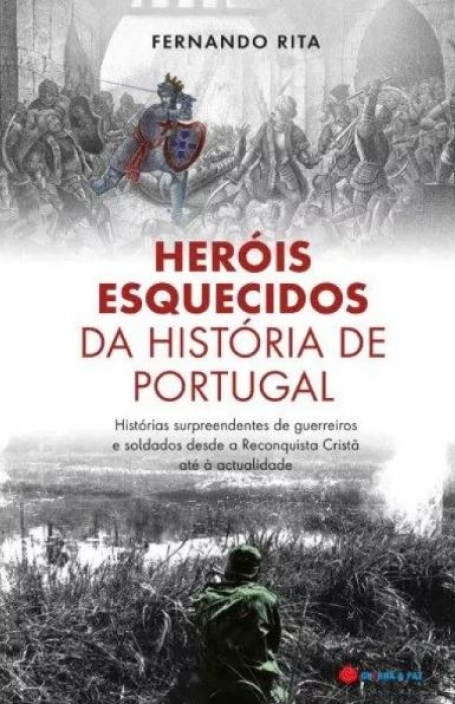 HERÓIS ESQUECIDOS DA HISTÓRIA DE PORTUGAL