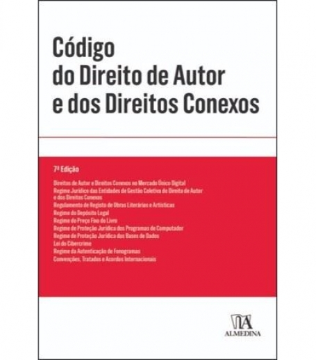 CÓDIGO DO DIREITO DE AUTOR E DOS DIREITOS CONEXOS 7.ª EDIÇÃO