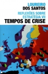 REFLEXOES SOBRE ESTRATEGIA VII - TEMPOS DE CRISE
