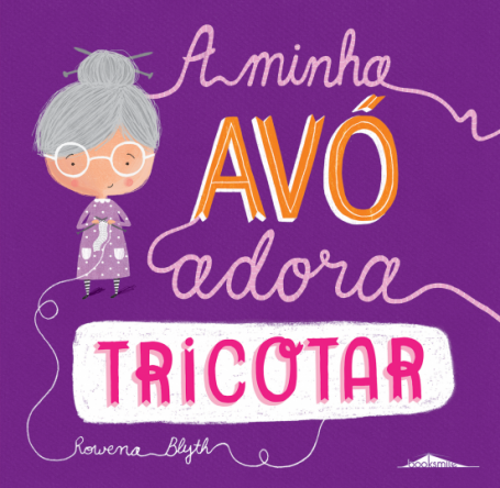 A MINHA AVÓ ADORA TRICOTAR