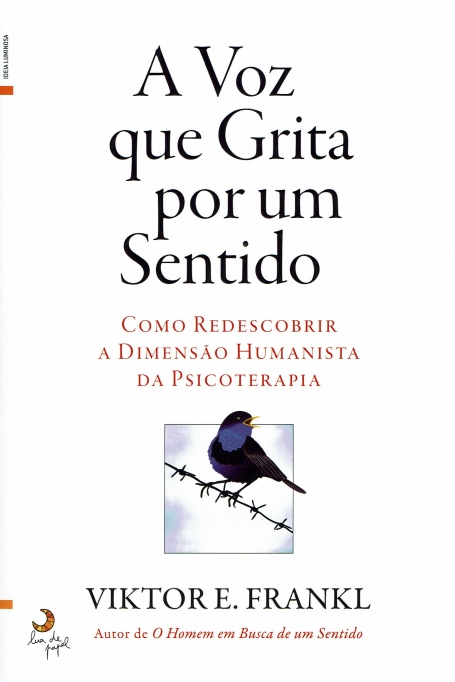 A VOZ QUE GRITA POR UM SENTIDO como redescobrir a dimensao humanista da psicoterapia