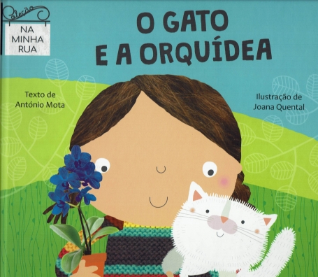 O GATO E A ORQUIDEA - NA MINHA RUA 1