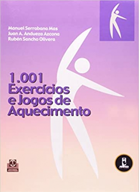 1001 EXERCICIOS E JOGOS DE AQUECIMENTO