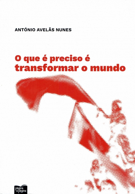 O QUE É PRECISO E TRANSFORMAR O MUNDO