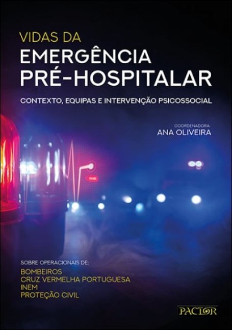 VIDAS DA EMERGENCIA PRÉ-HOSPITALAR contexto equipas e intervenção psicossocial