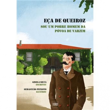 EÇA DE QUEIROZ - SOU UM POBRE HOMEM DA POVOA DE VARZIM