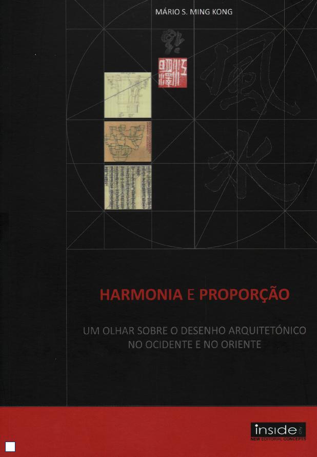 HARMONIA E PRODUCAO - UM OLHAR SOBRE O DESENHO ARQUITETONICO NO OCIDENTE E NO ORIENTE