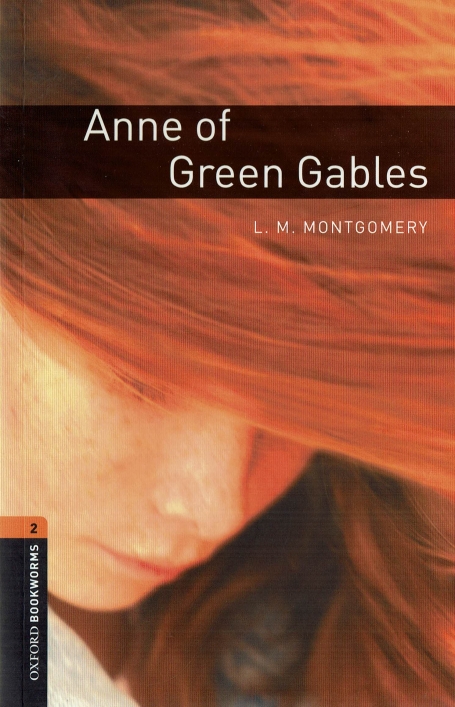 ANNE OF GREEN GABLES - OXFORD BOOKWORMS LEVEL 2
