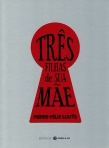 TRES FILHAS DE SUA MAE