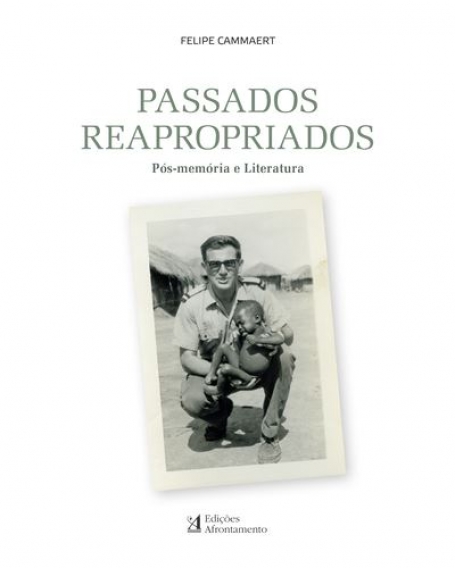 PASSADOS REAPROPRIADOS pós-memória e literatura
