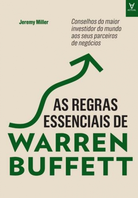 AS REGRAS ESSENCIAIS DE WARREN BUFFETT