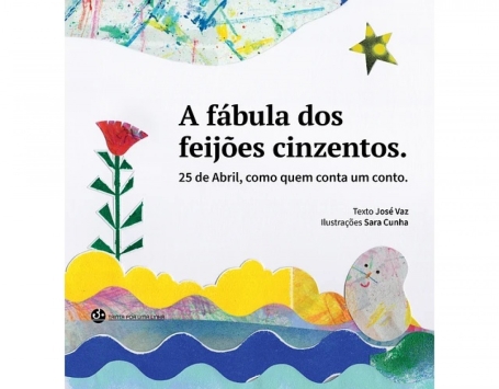 A FABULA DOS FEIJÕES CINZENTOS - 25 DE ABRIL COMO QUEM CONTA UM CONTO