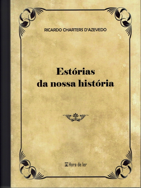 ESTÓRIAS DA NOSSA HISTÓRIA