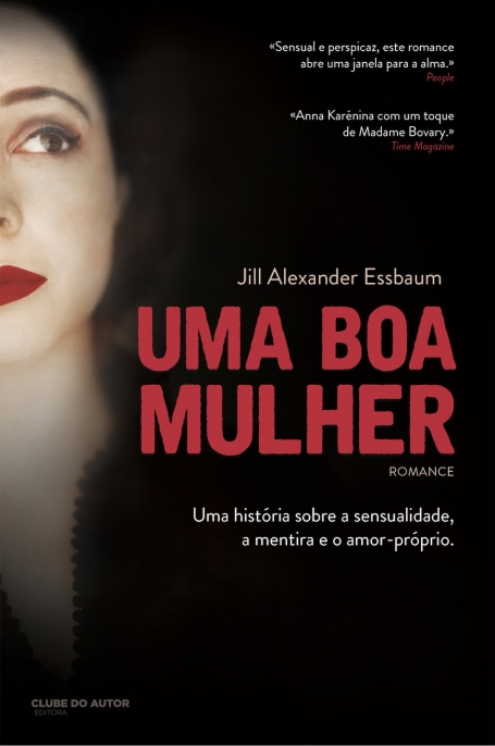 UMA BOA MULHER - uma historia sobre a sensualidade a mentira e o amor-proprio