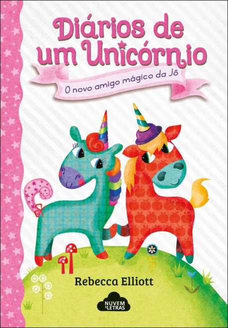 DIÁRIOS DE UM UNICÓRNIO 1 - O NOVO AMIGO MÁGICO DA JÔ