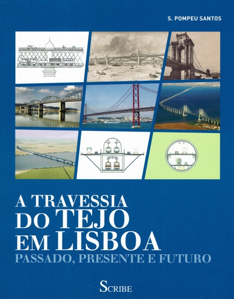 A TRAVESSIA DO TEJO EM LISBOA - passado presente e futuro