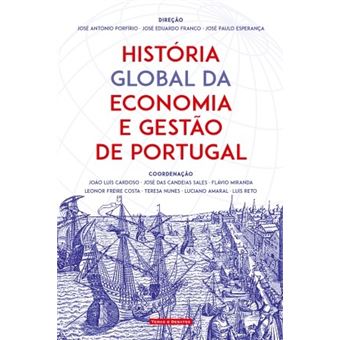 HISTÓRIA GLOBAL DA ECONOMIA E GESTÃO EM PORTUGAL