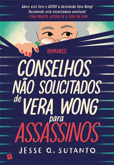 CONSELHOS NÃO SOLICITADOS DE VERA WONG PARA ASSASSINOS