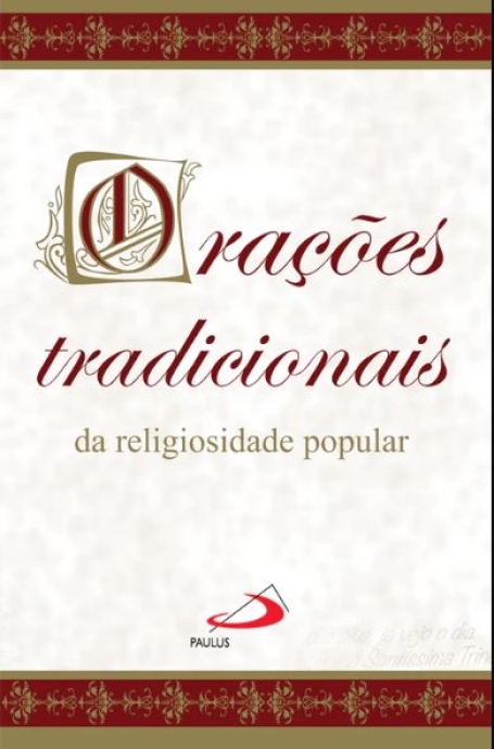 ORACOES TRADICIONAIS DA RELIGIOSIDADE POPULAR