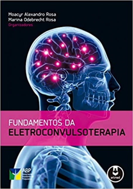 FUNDAMENTOS DA ELETROCONVULSOTERAPIA