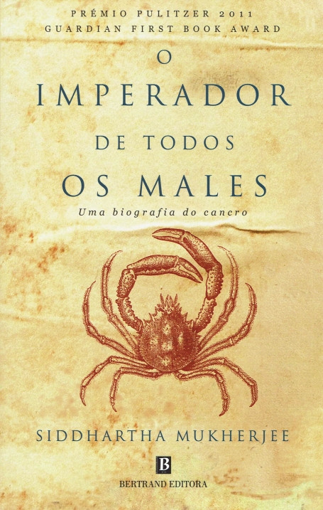 IMPERADOR DE TODOS OS MALES - uma biografia do cancro