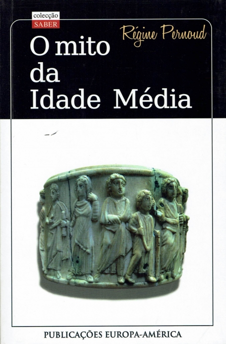 O MITO DA IDADE MEDIA