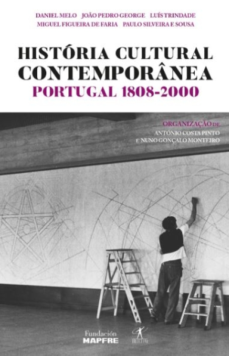 HISTÓRIA CULTURAL CONTEMPORÂNEA PORTUGAL 1808-2000
