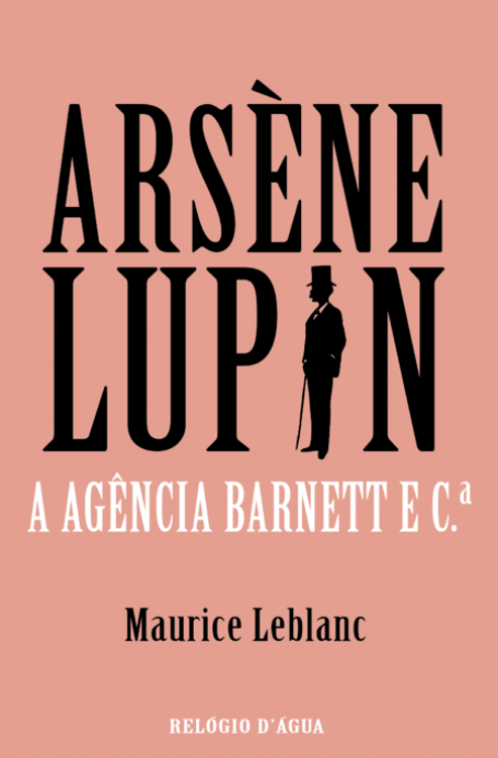 ARSENE LUPIN - A AGÊNCIA BARNETT E CA.
