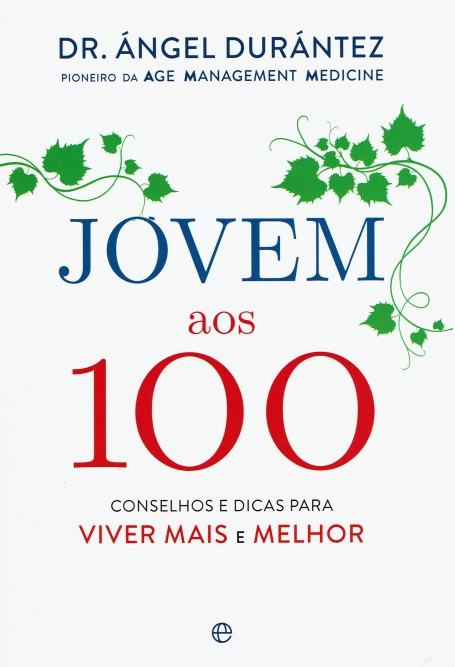 JOVEM AOS 100 conselhos e dicas para viver mais e melhor