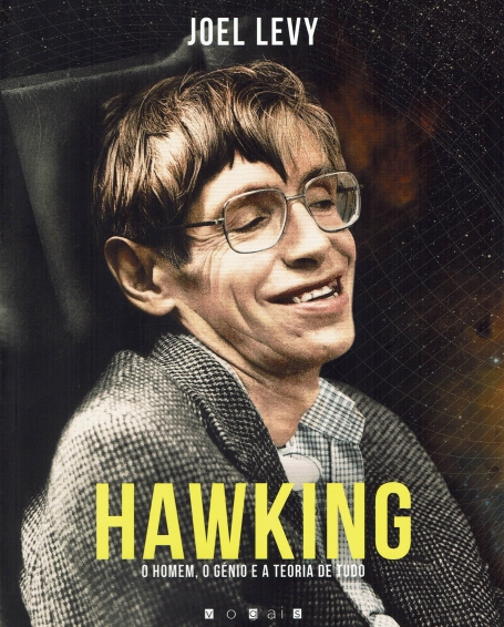 HAWKING : O HOMEM, O GÉNIO E A TEORIA DE TUDO