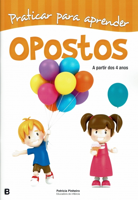 OPOSTOS - PRATICAR PARA APRENDER