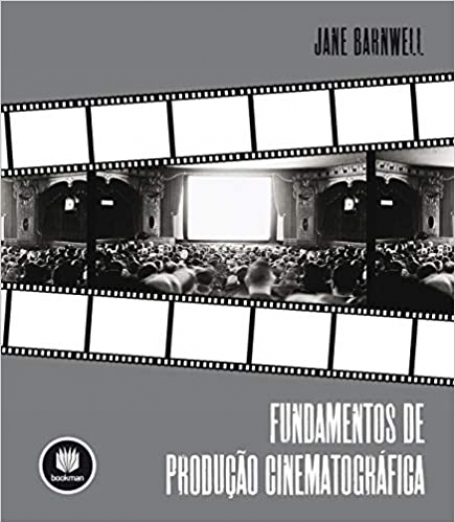 FUNDAMENTOS DE PRODUCAO CINEMATOGRAFICA