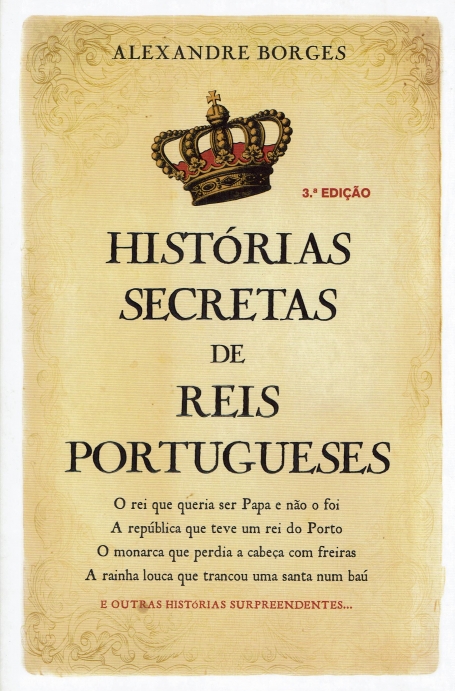 HISTORIAS SECRETAS DE REIS PORTUGUESES