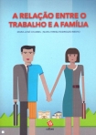 RELACAO ENTRE O TRABALHO E A FAMILIA