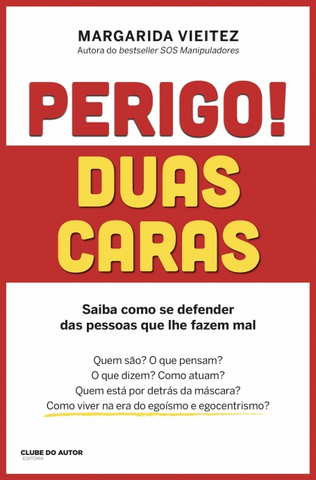 PERIGO! DUAS CARAS - SAIBA COMO SE DEFENDER DAS PESSOAS QUE LHE FAZEM MAL