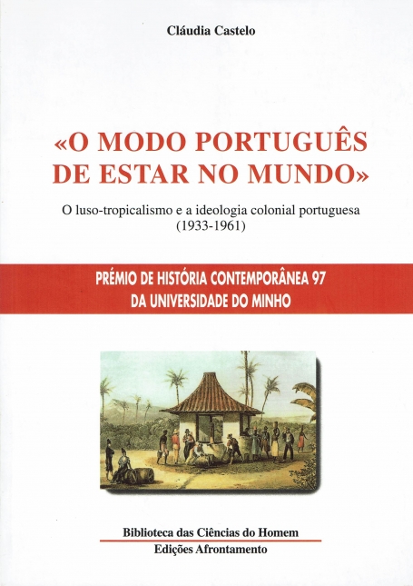 MODO PORTUGUES DE ESTAR NO MUNDO - o luso-tropicalismo e a ideologia colonial portuguesa 1933-1961