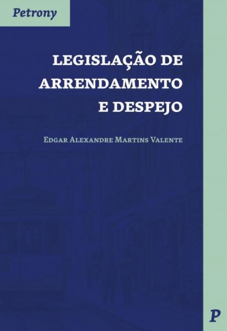 LEGISLAÇÃO DE ARRENDAMENTO E DESPEJO